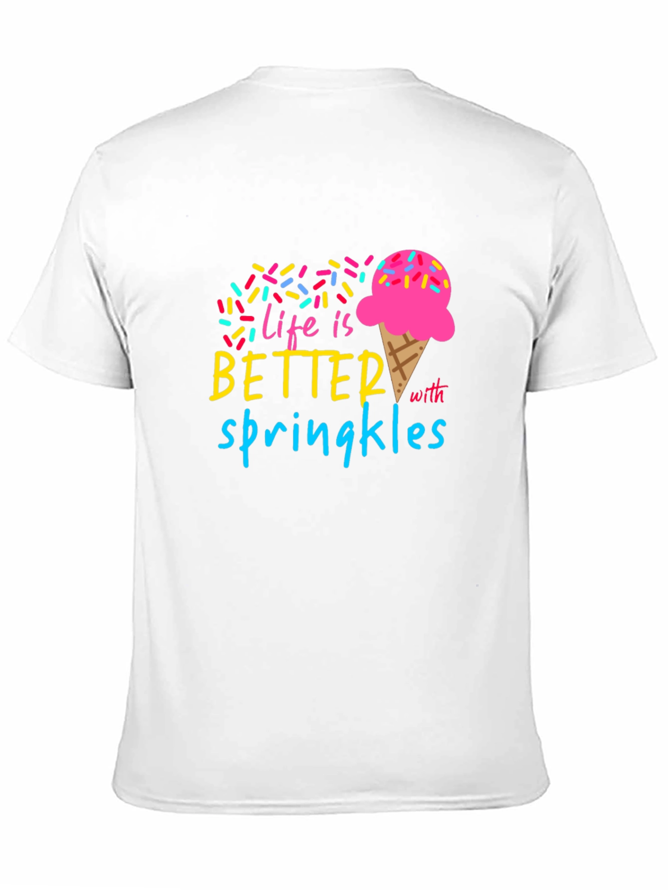 Life is Better with Sprinkles T-Shirt