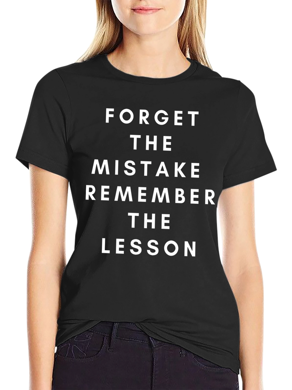 Inspirational T-Shirt: Forget the Mistake Remember the Lesson