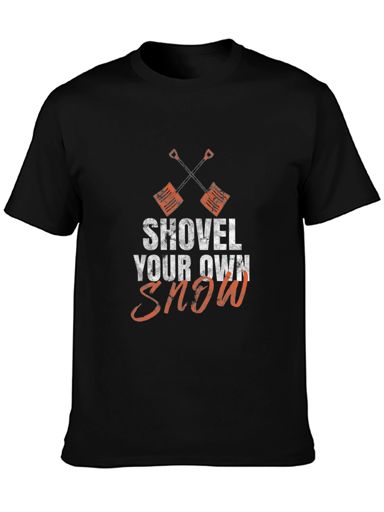 Shovel Your Own Snow Graphic Tee - Winter Humor Shirt
