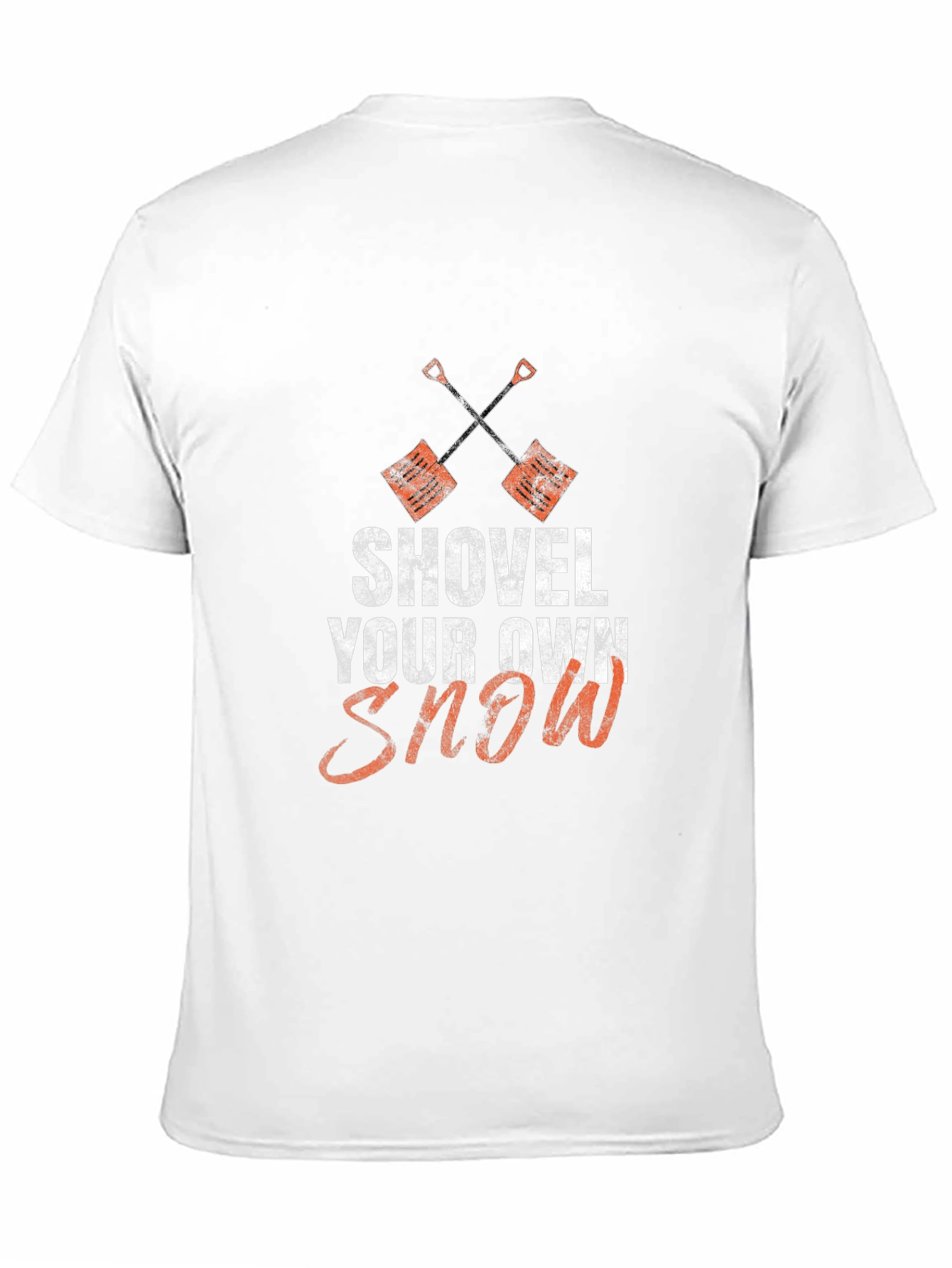Shovel Your Own Snow Graphic Tee - Winter Humor Shirt
