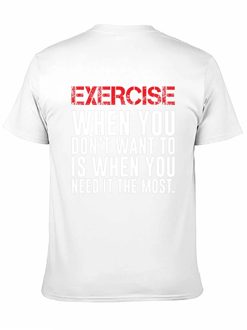 Motivational Exercise Graphic T-Shirt