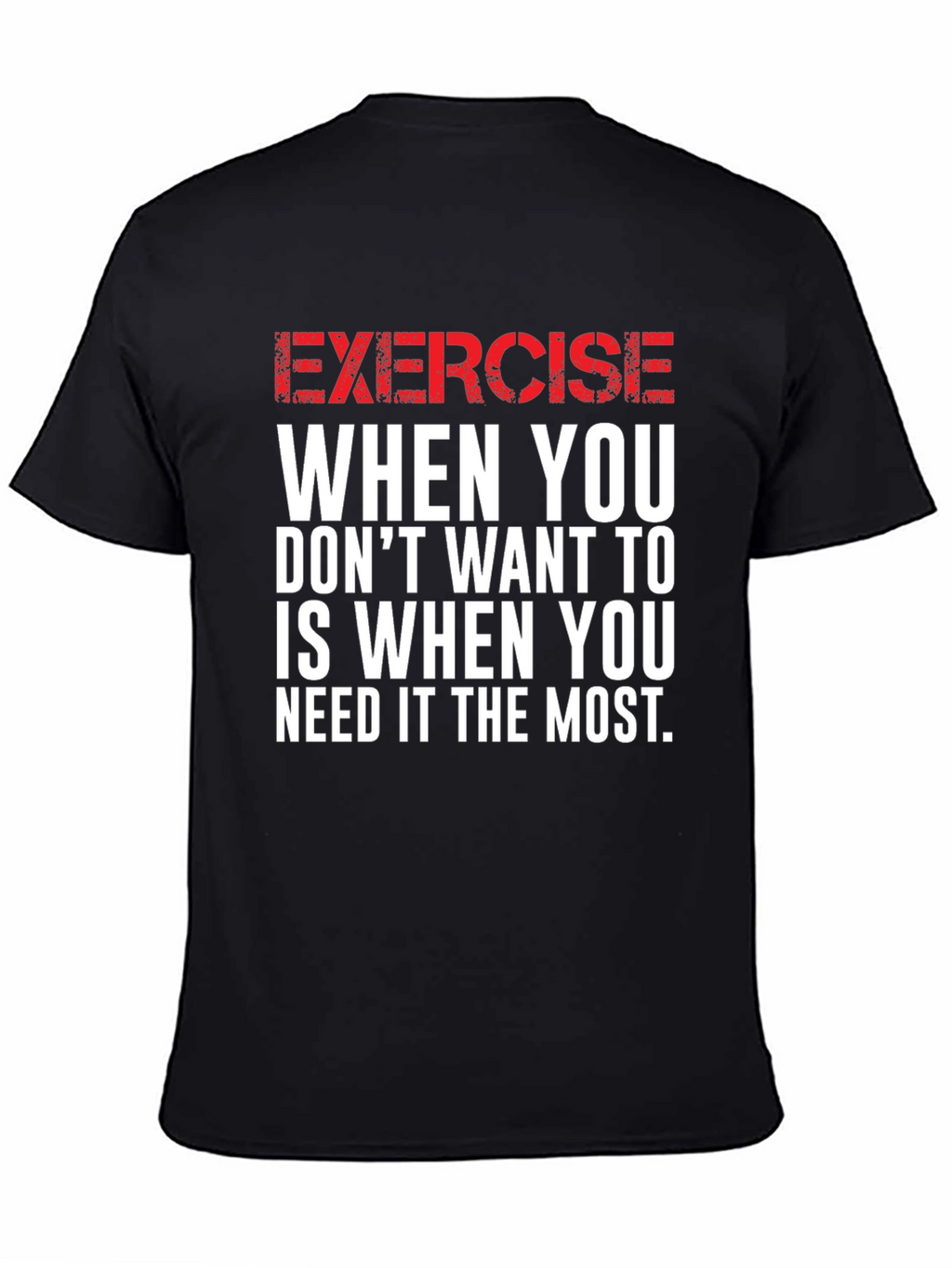 Motivational Exercise Graphic T-Shirt