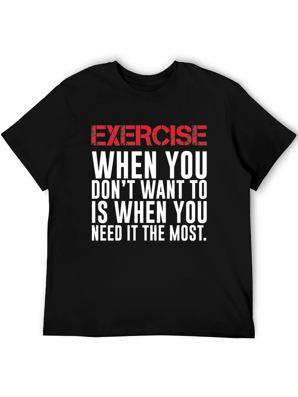Motivational Exercise Graphic T-Shirt