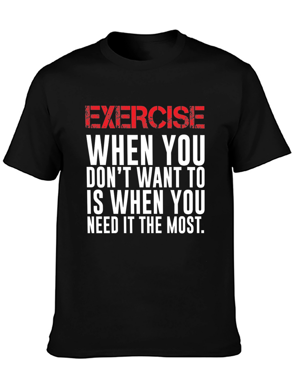 Motivational Exercise Graphic T-Shirt