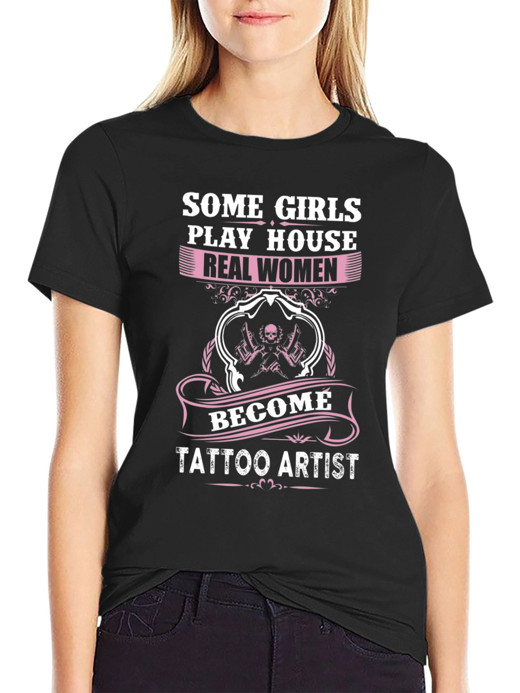Real Women Tattoo Artist Graphic Tee