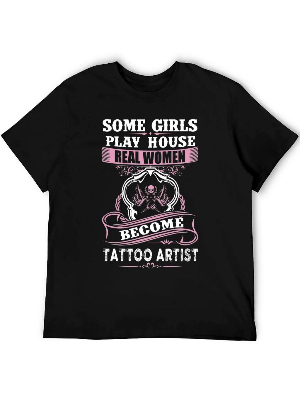 Real Women Tattoo Artist Graphic Tee