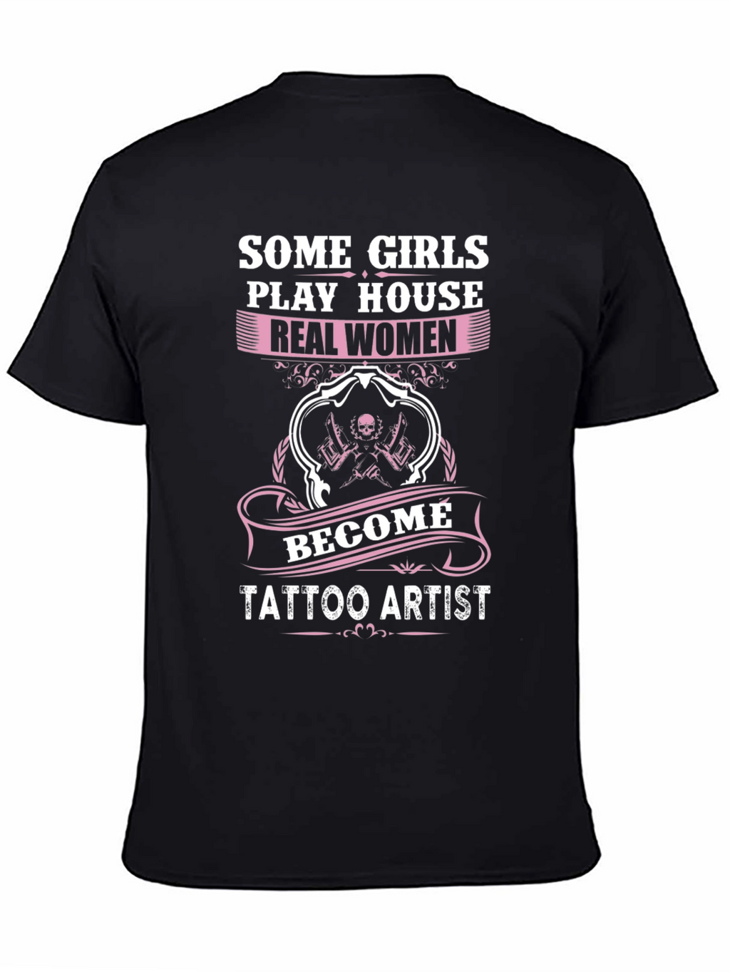 Real Women Tattoo Artist Graphic Tee