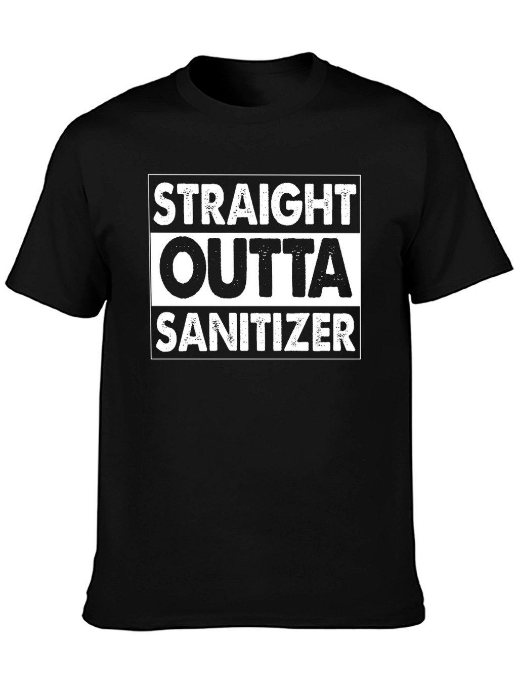 Straight Outta Sanitizer T-Shirt - Novelty Pandemic Humor