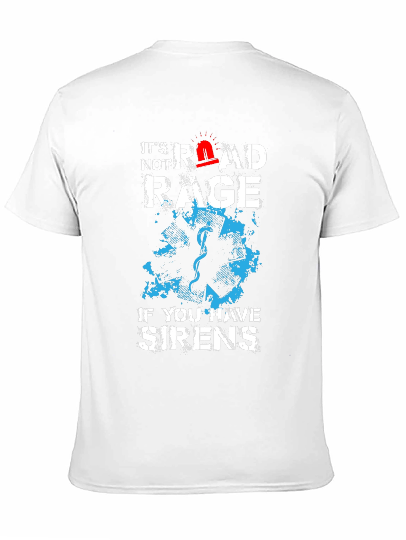Road Rage Sirens T-Shirt - EMS Humor Tee