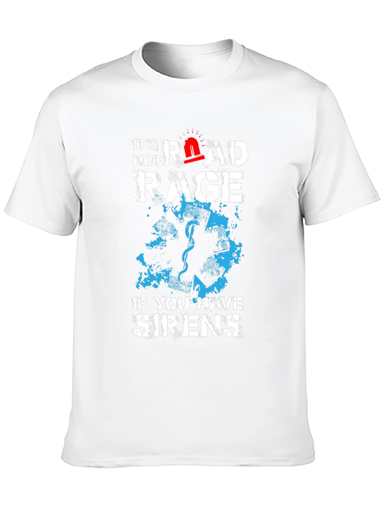 Road Rage Sirens T-Shirt - EMS Humor Tee