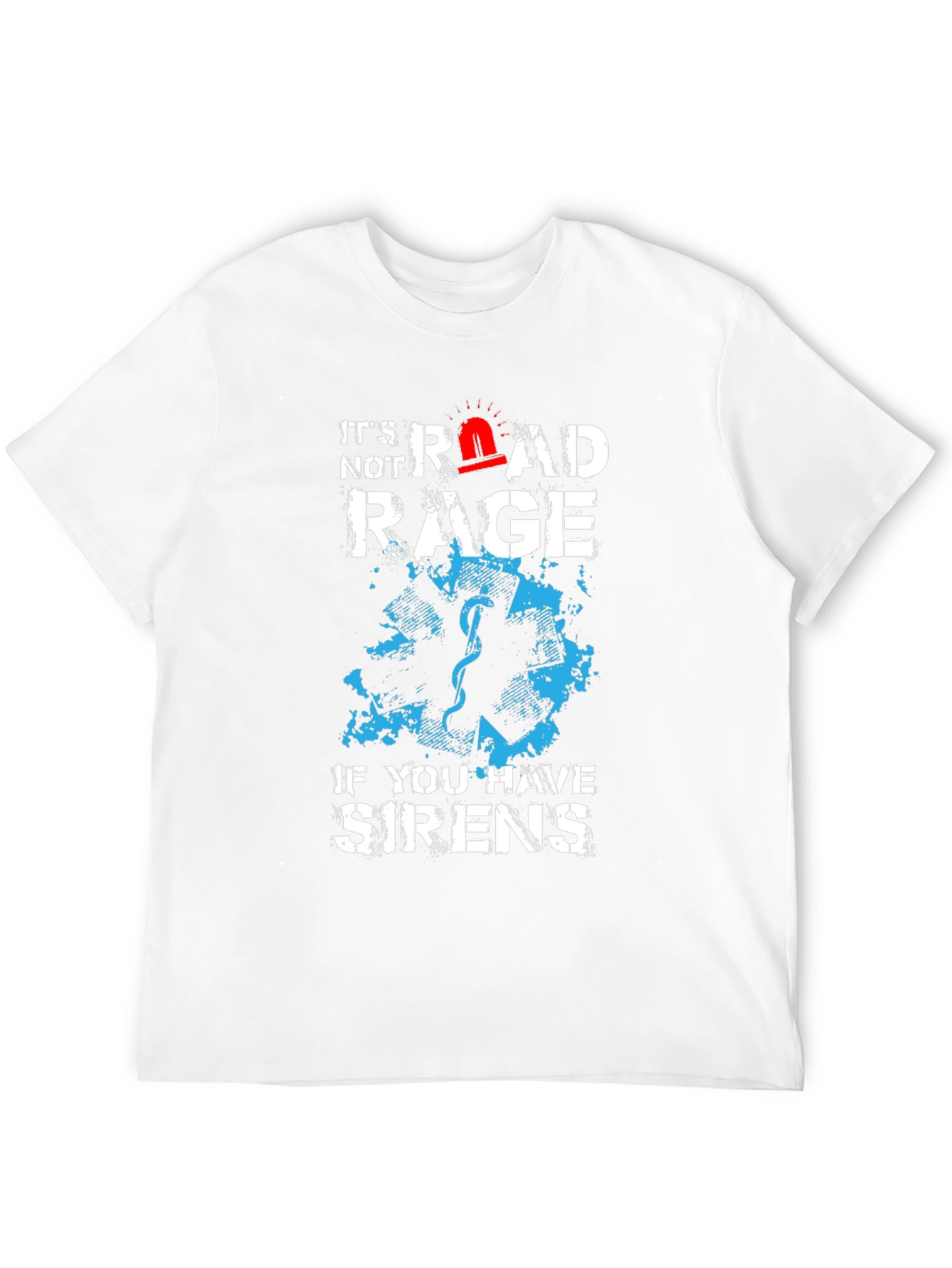 Road Rage Sirens T-Shirt - EMS Humor Tee