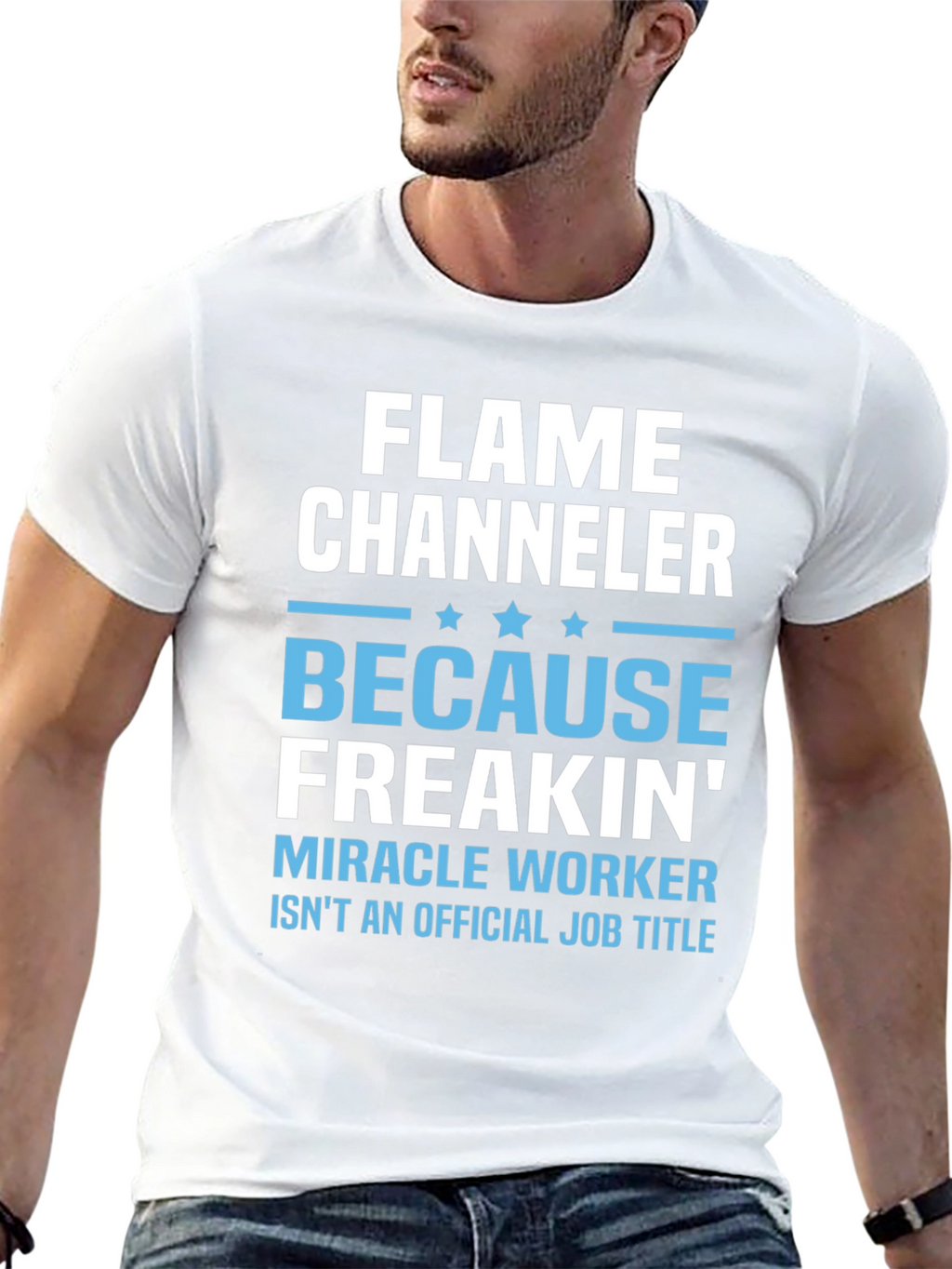 Flame Channeler T-Shirt - Miracle Worker Humor