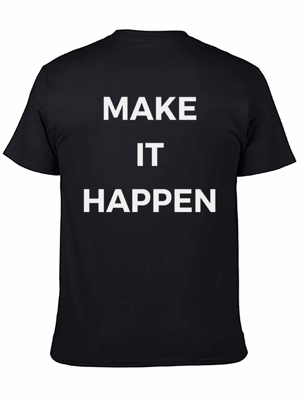 Make It Happen Graphic Tee - Black Cotton T-Shirt
