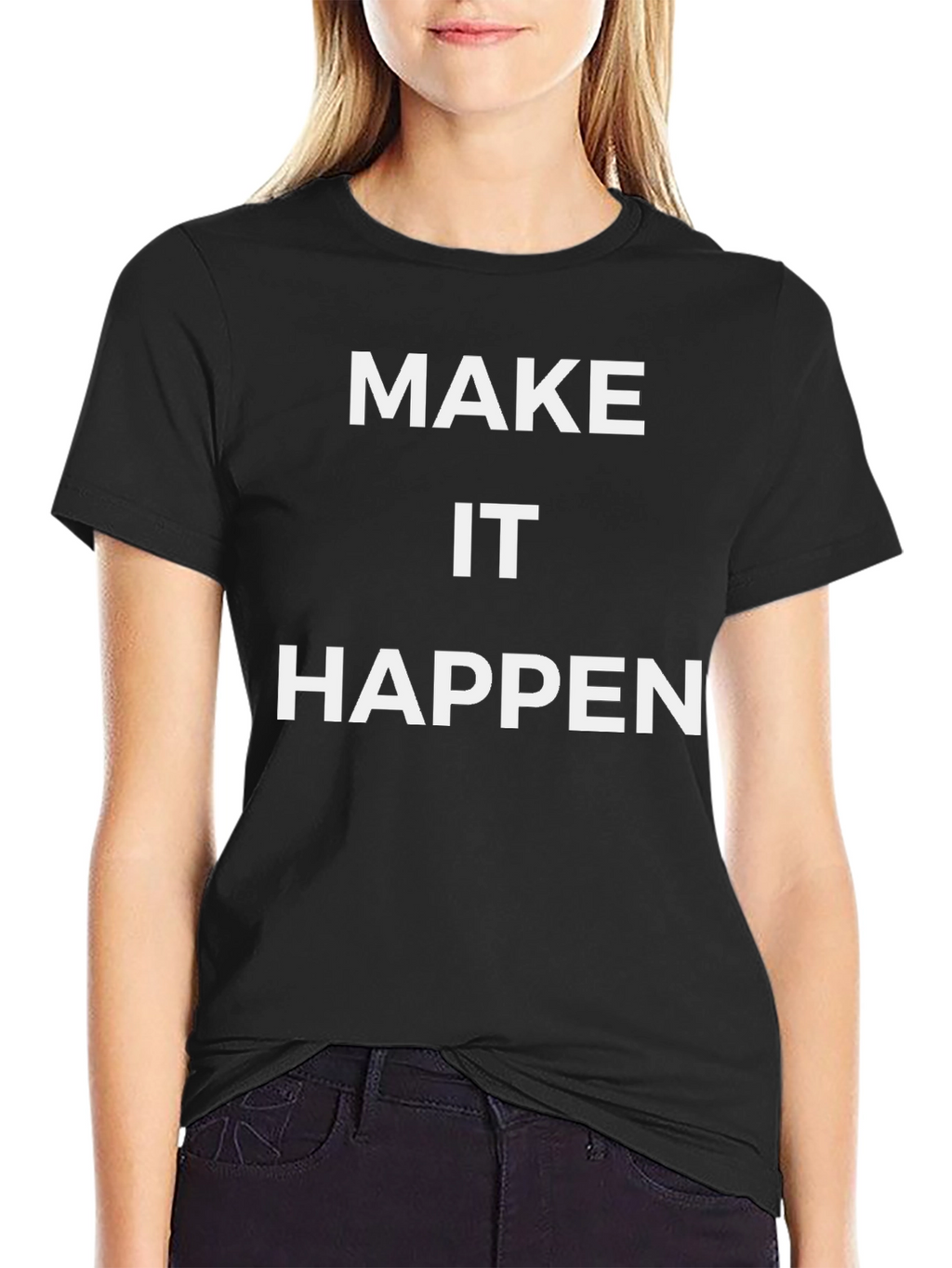 Make It Happen Graphic Tee - Black Cotton T-Shirt