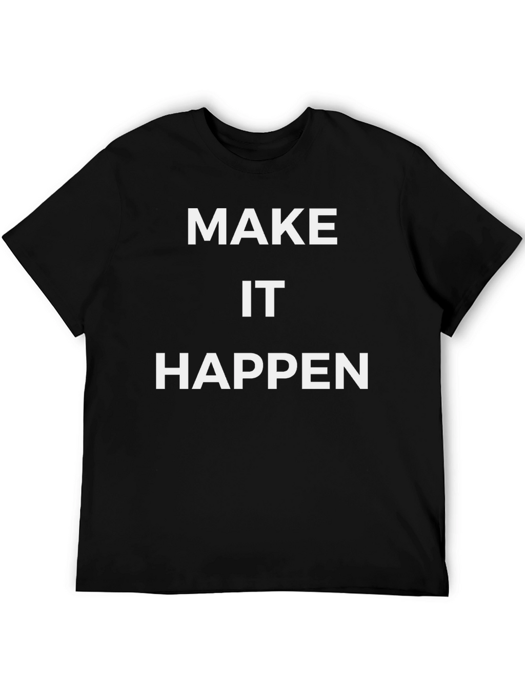 Make It Happen Graphic Tee - Black Cotton T-Shirt