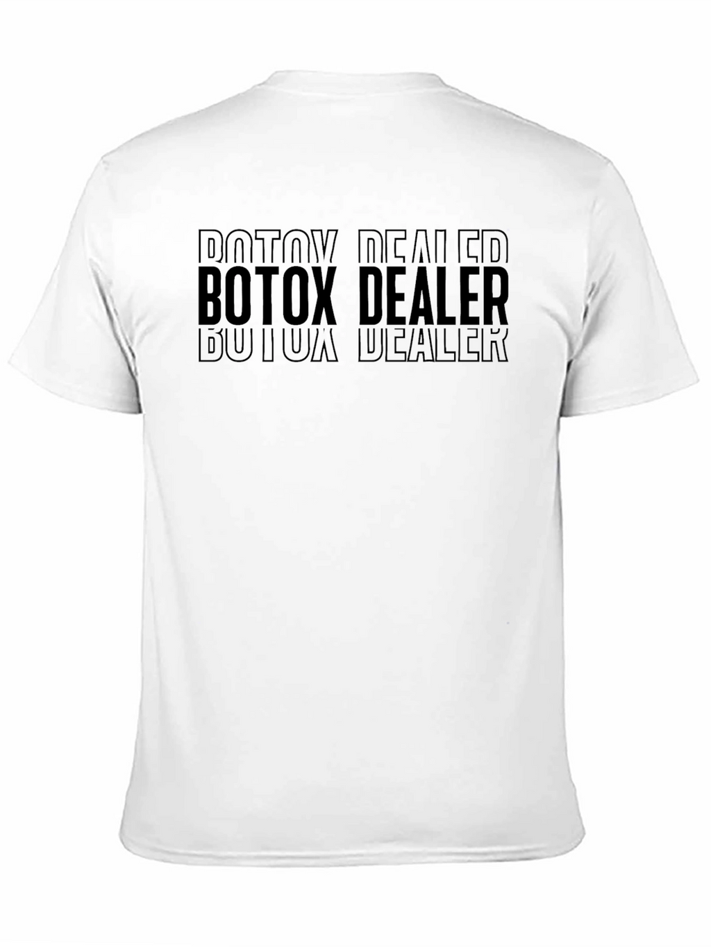 Botox Dealer Graphic Tee - Dark Humor T-Shirt