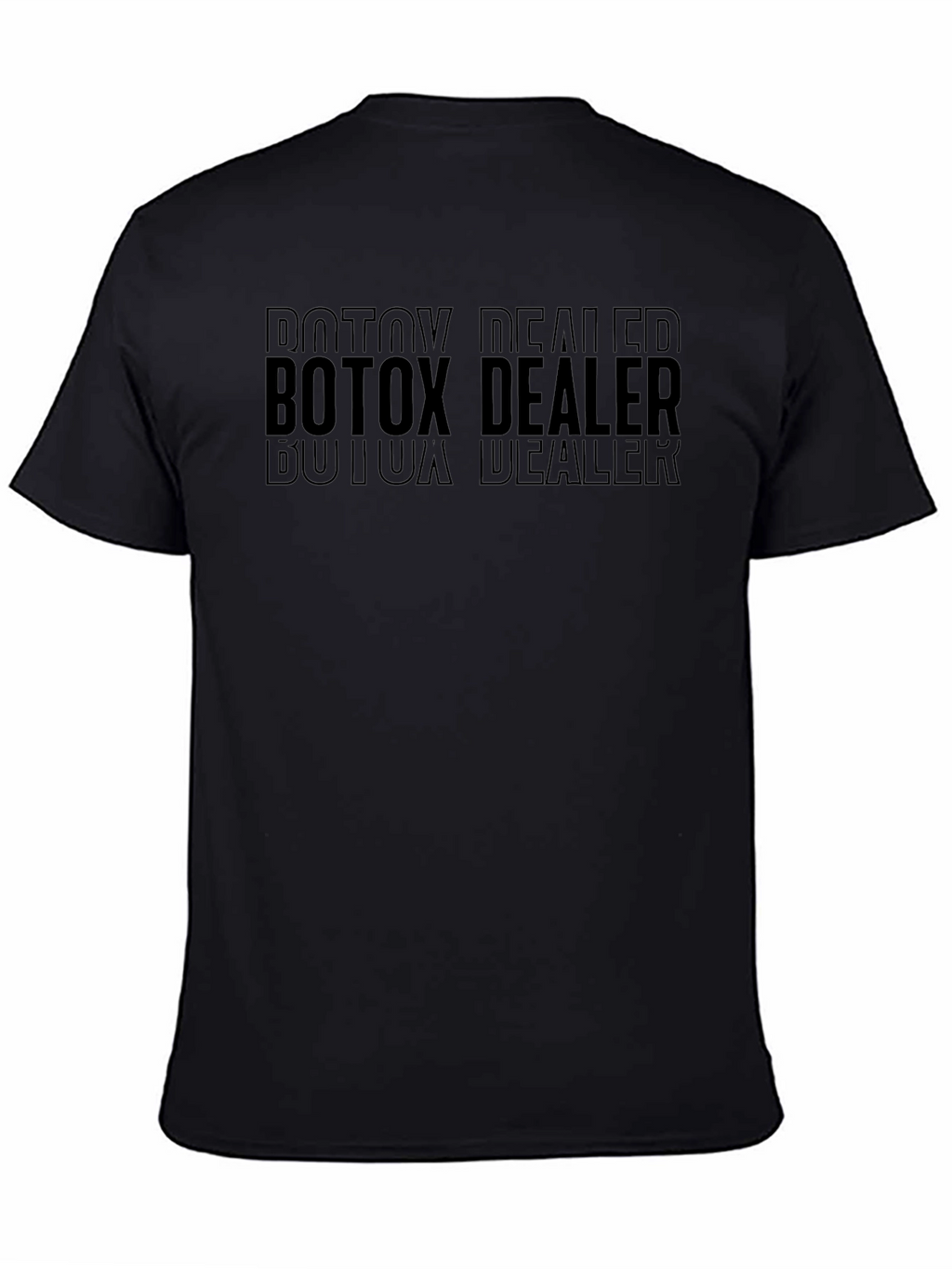 Botox Dealer Graphic Tee - Dark Humor T-Shirt