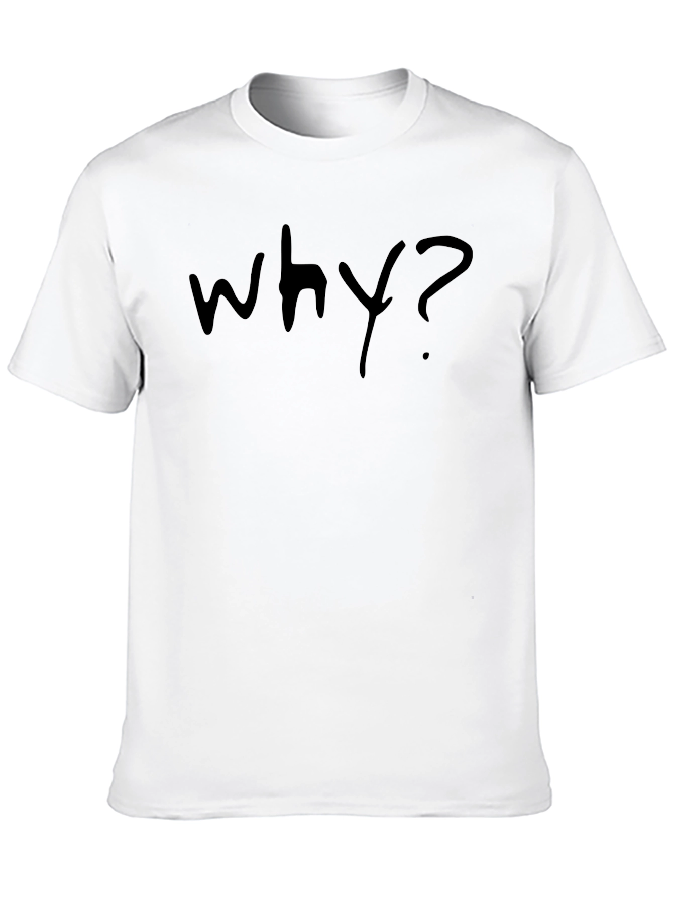 Why? Graphic T-Shirt - Casual Cotton Tee