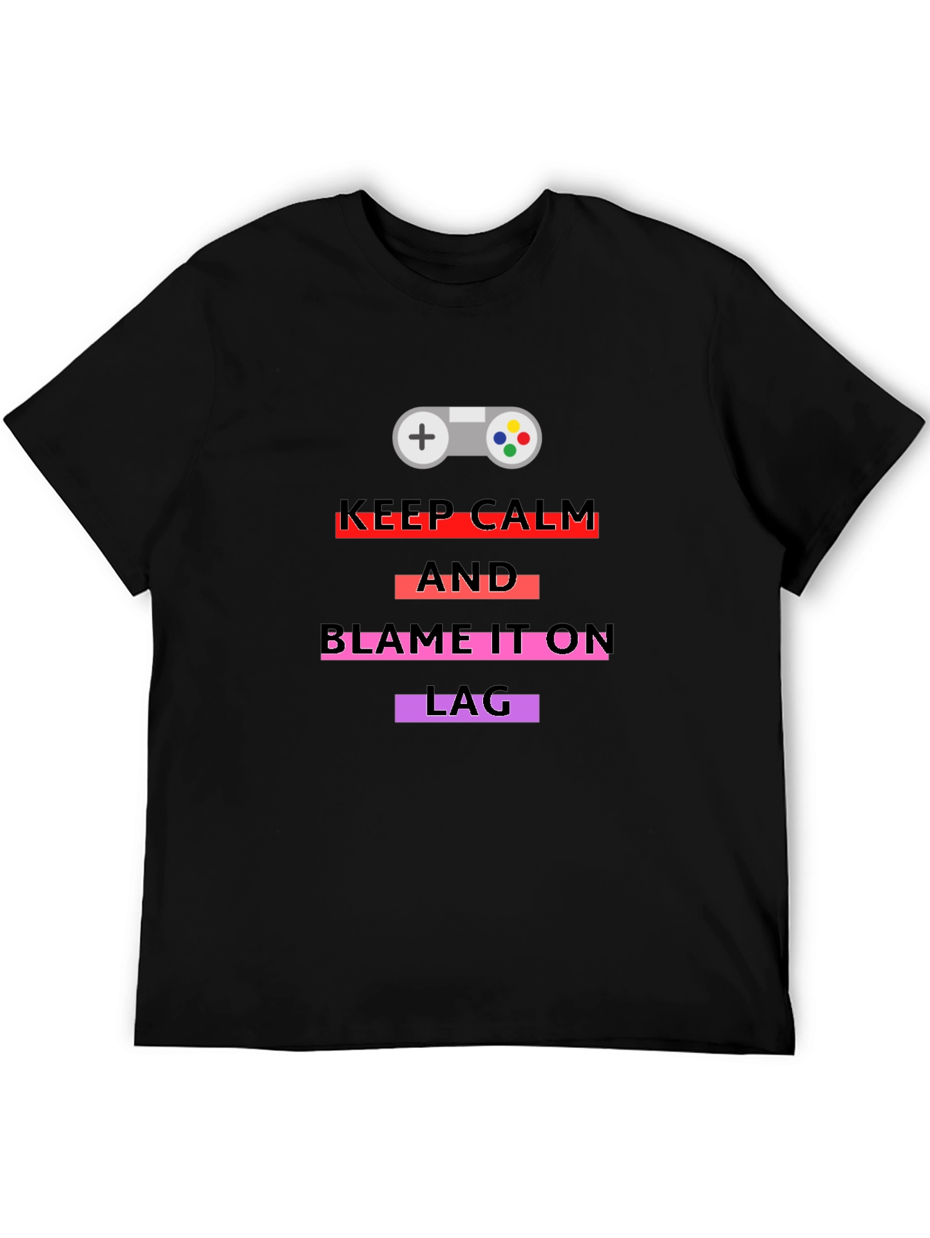 Keep Calm Blame Lag Gamer Graphic Tee - Black Cotton