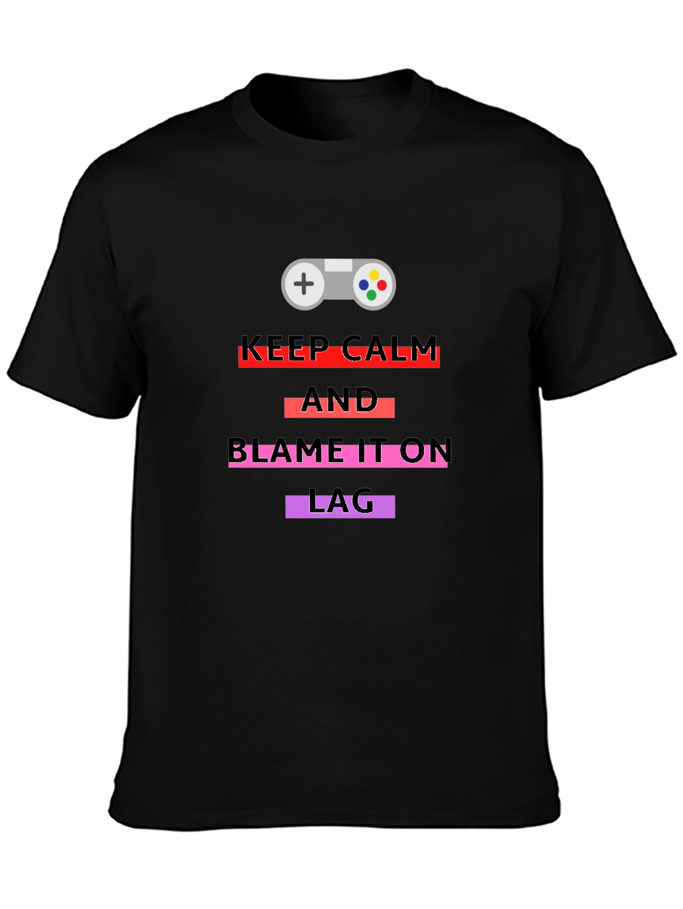 Keep Calm Blame Lag Gamer Graphic Tee - Black Cotton