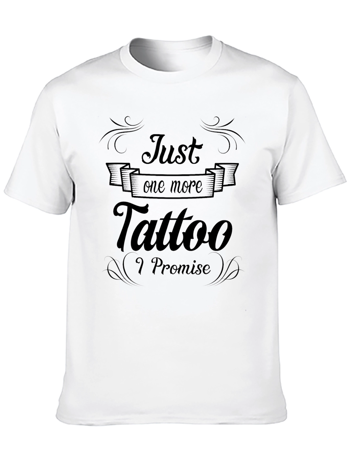 Just One More Tattoo T-Shirt - Black Novelty Tee