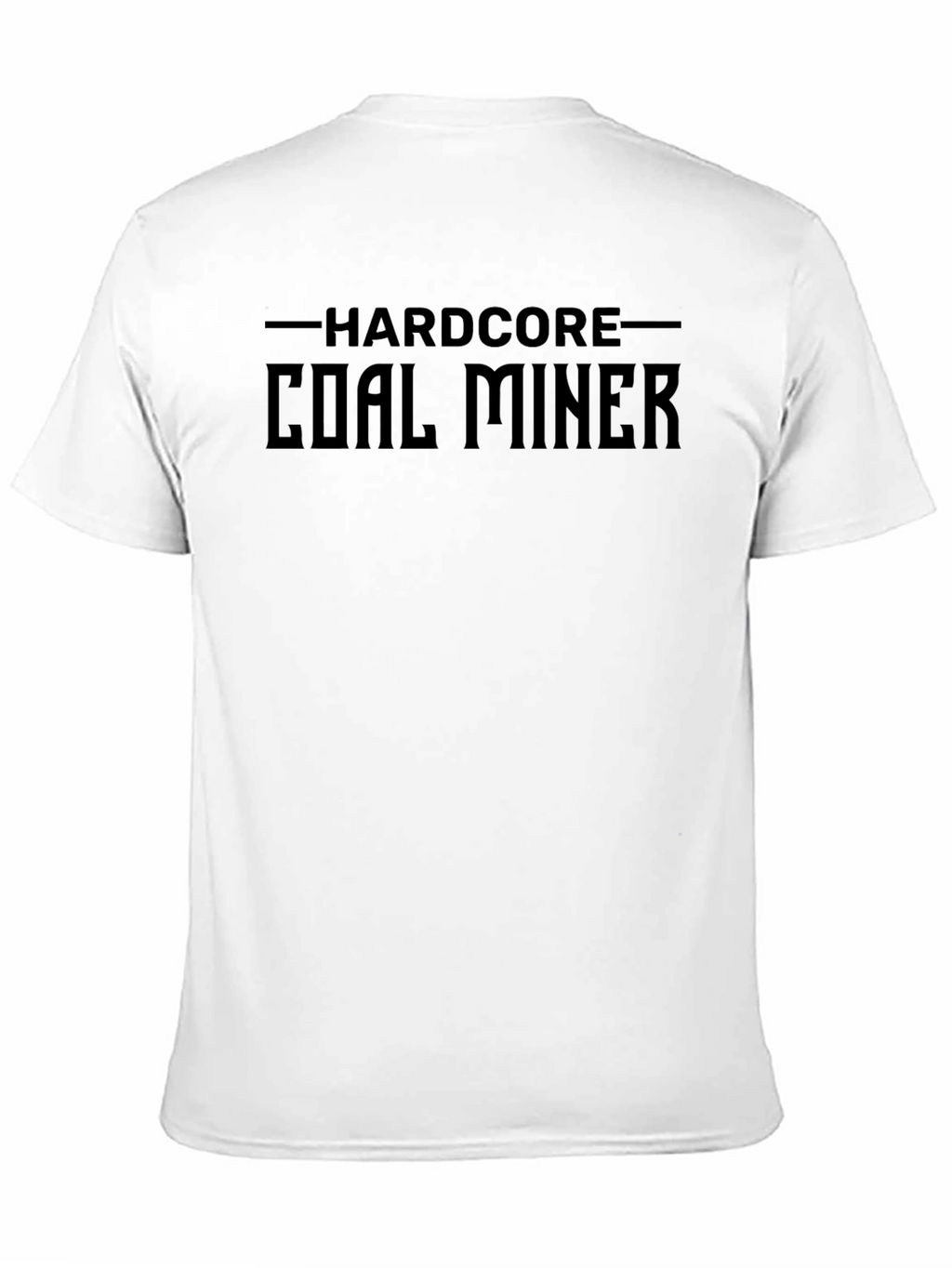 Hardcore Coal Miner Black T-Shirt