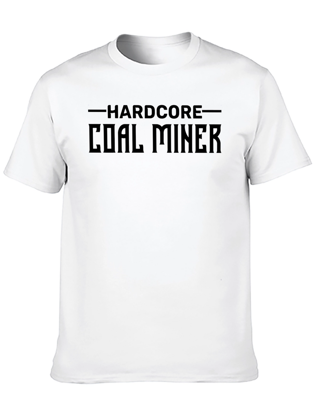 Hardcore Coal Miner Black T-Shirt