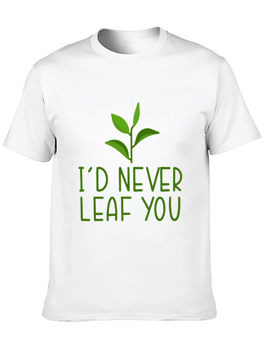 Id Never Leaf You Pun Graphic Tee