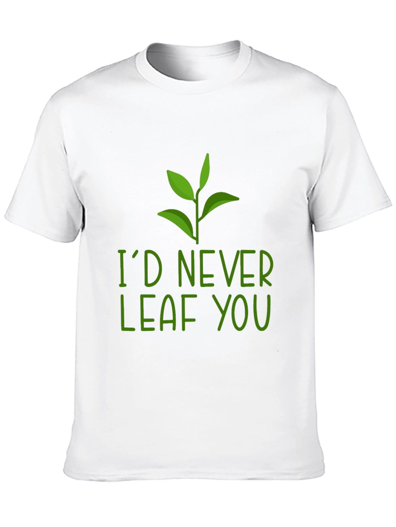 Id Never Leaf You Pun Graphic Tee
