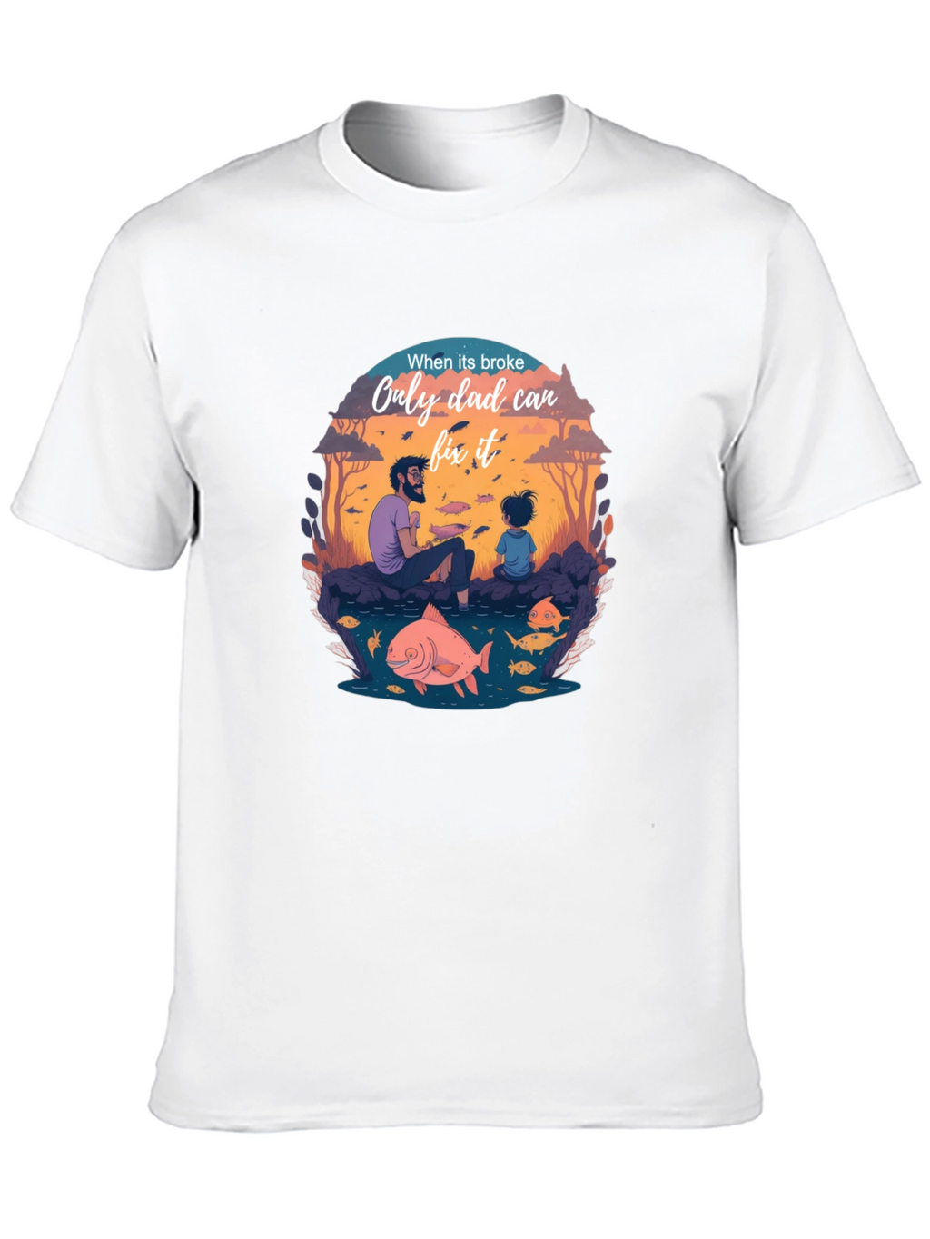 Dad Fixes All T-Shirt