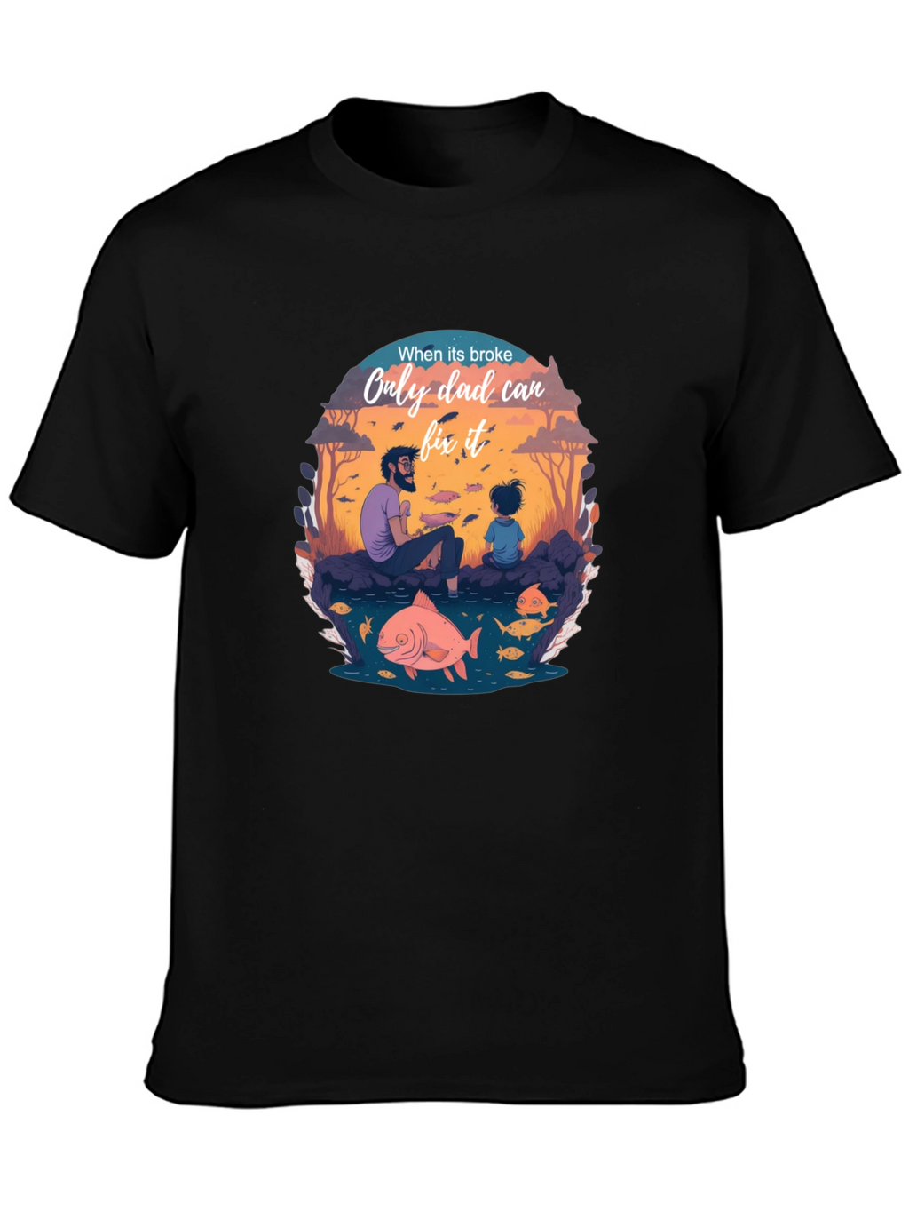 Dad Fixes All T-Shirt