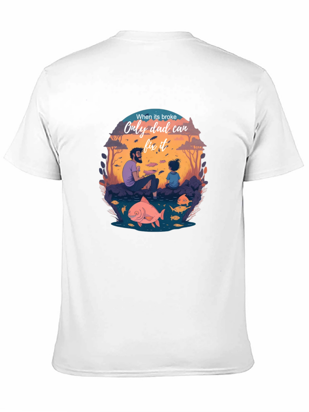 Dad Fixes All T-Shirt