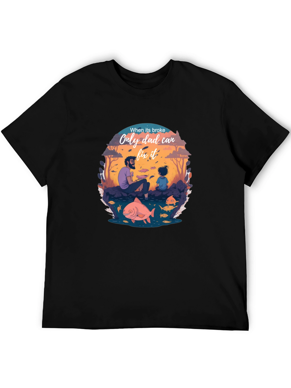 Dad Fixes All T-Shirt