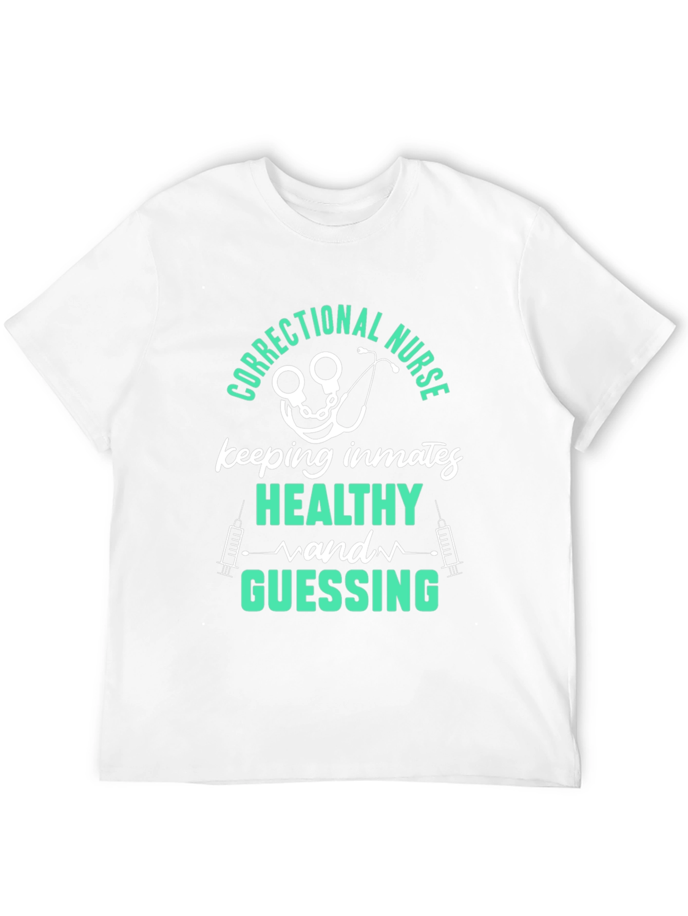 Correctional Nurse T-Shirt - Inmate Health & Humor Tee