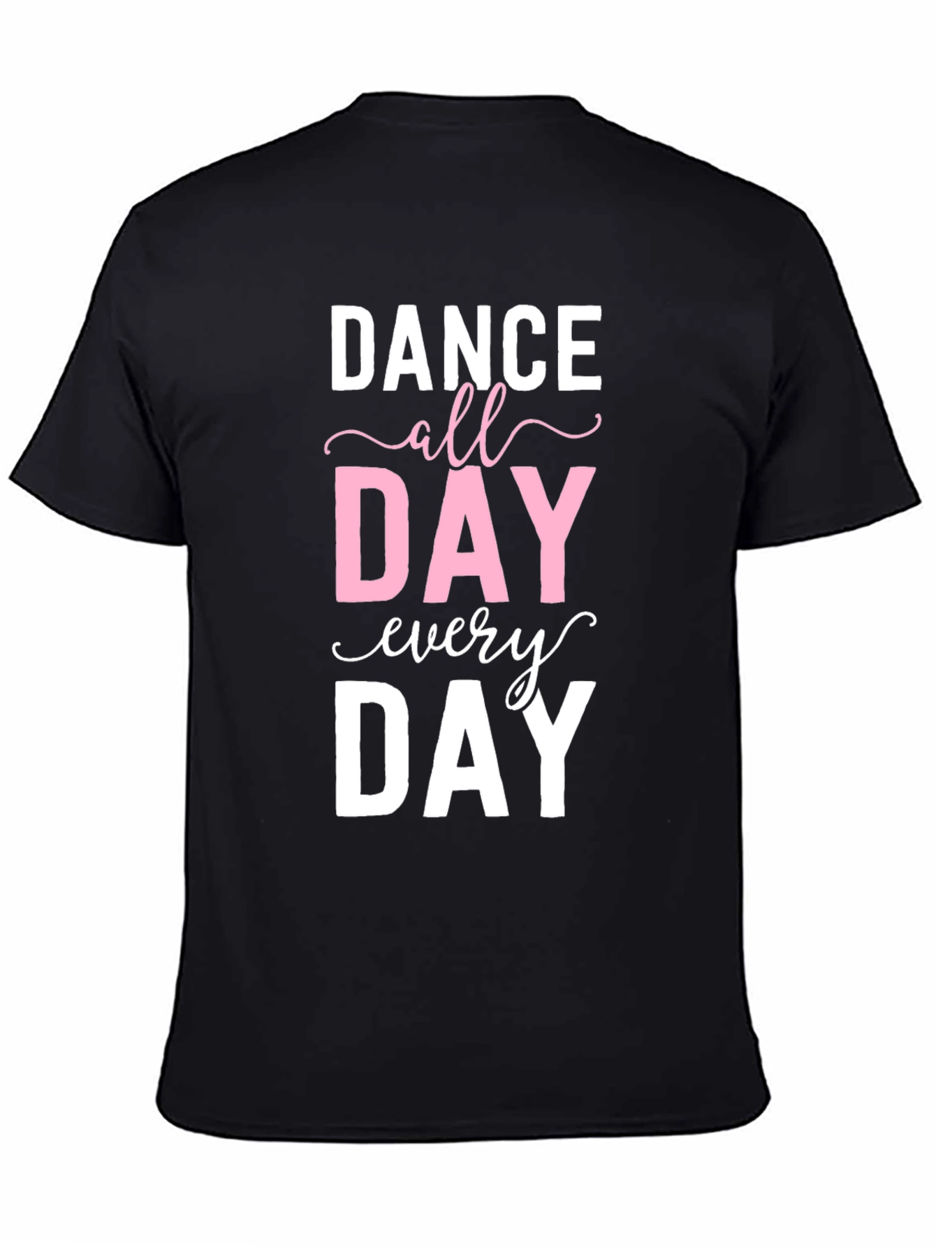 Dance All Day Every Day Graphic Tee