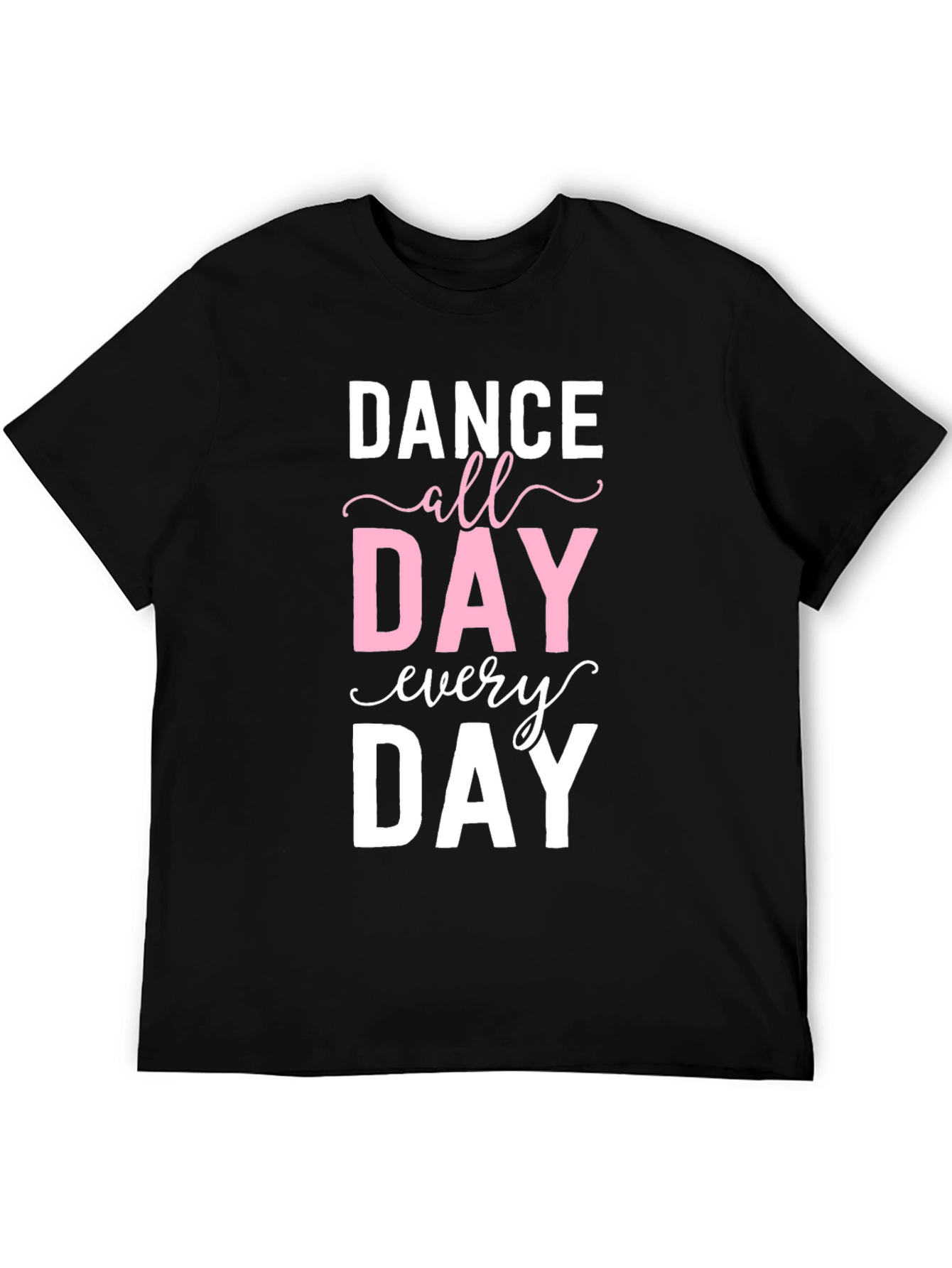 Dance All Day Every Day Graphic Tee