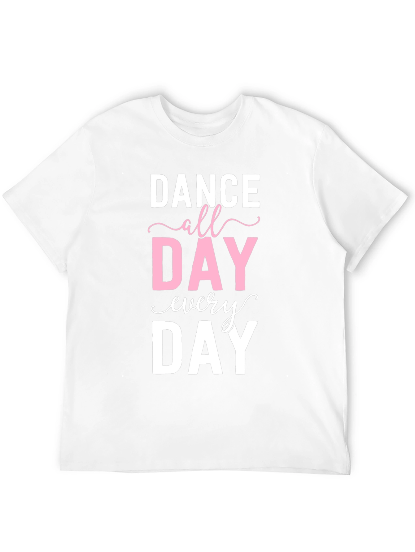 Dance All Day Every Day Graphic Tee