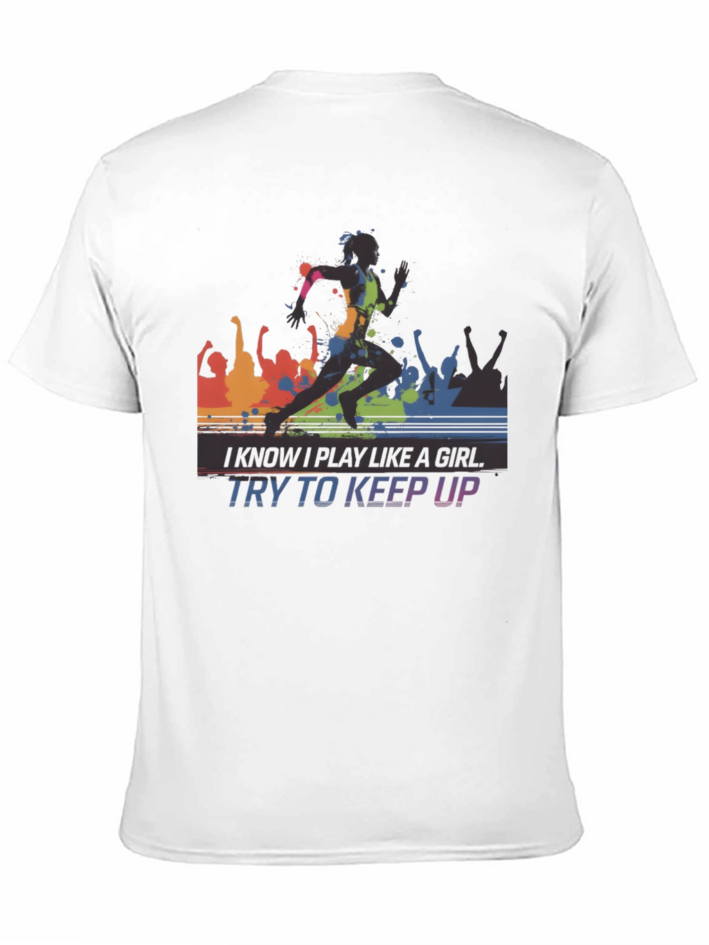 I Know I Play Like A Girl T-Shirt