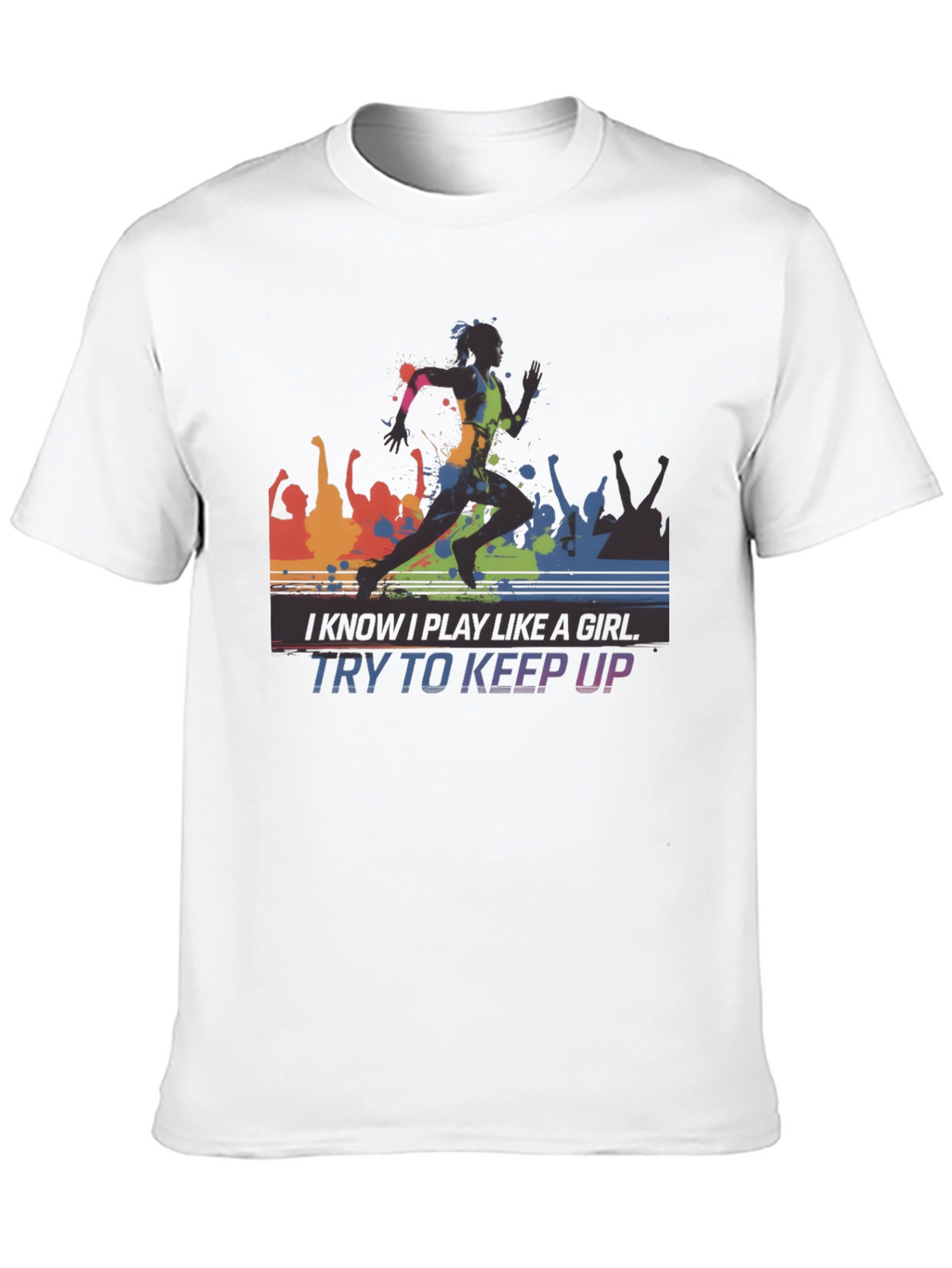 I Know I Play Like A Girl T-Shirt