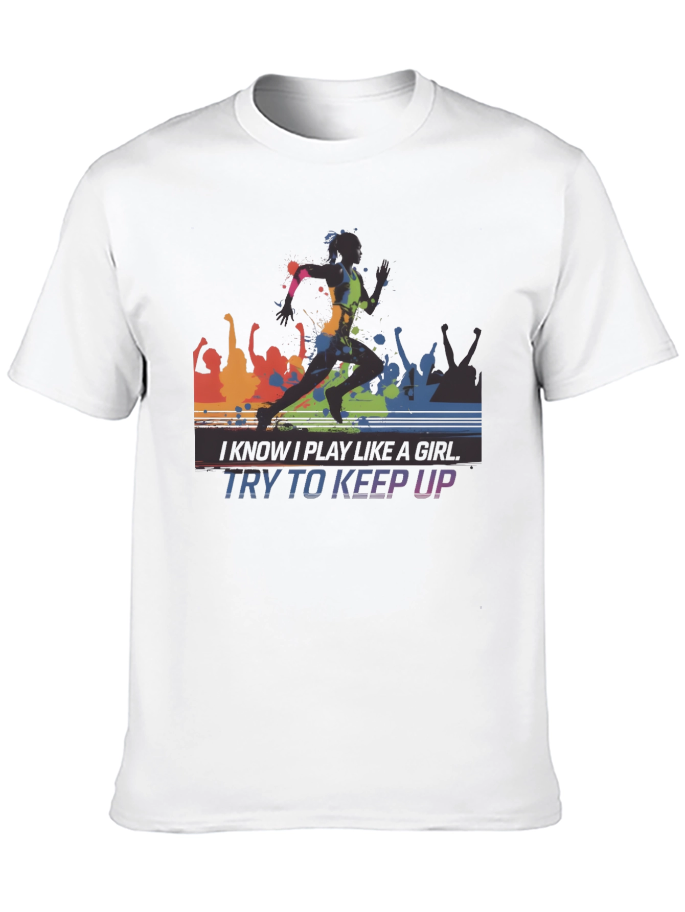 I Know I Play Like A Girl T-Shirt