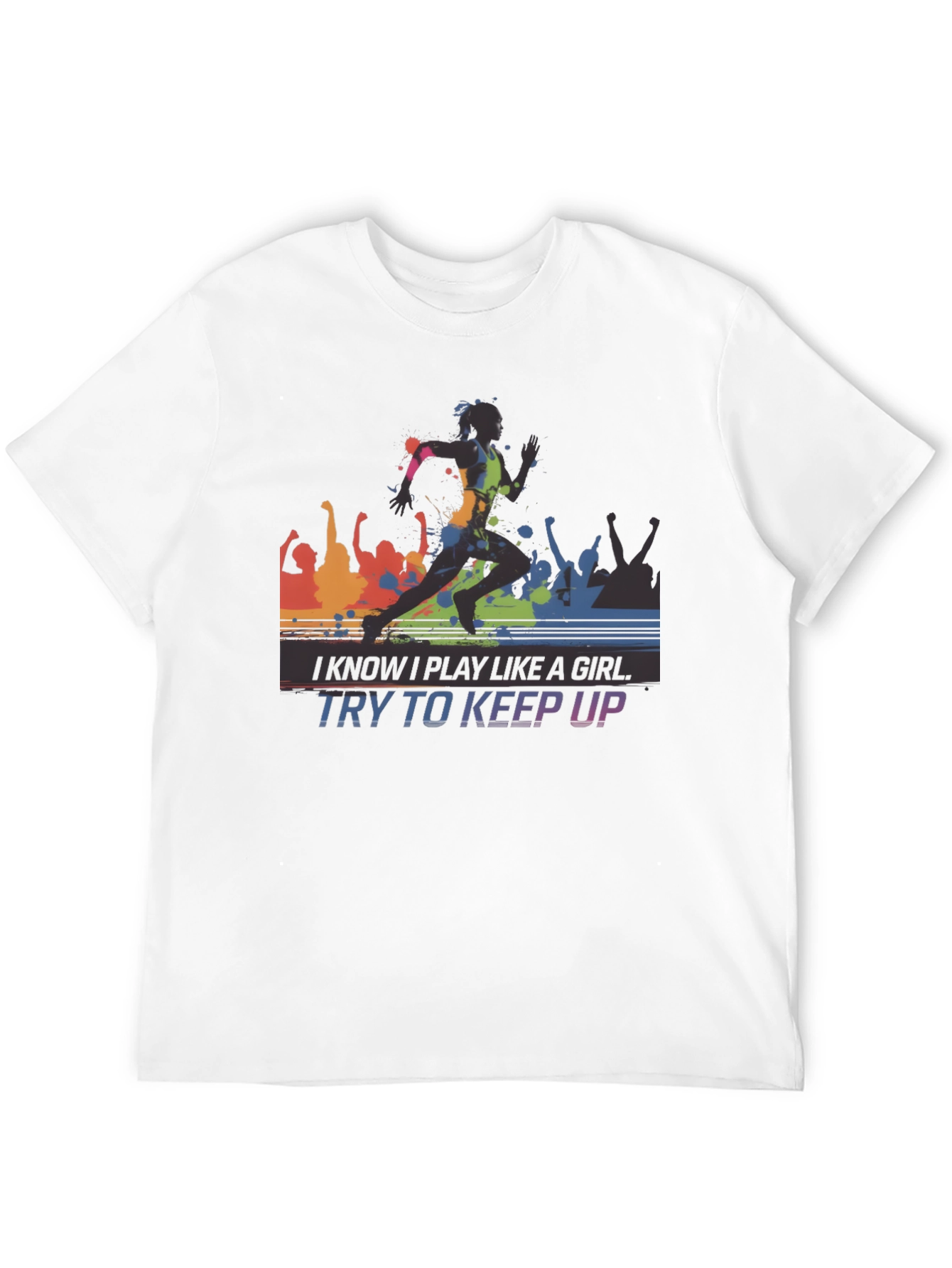 I Know I Play Like A Girl T-Shirt