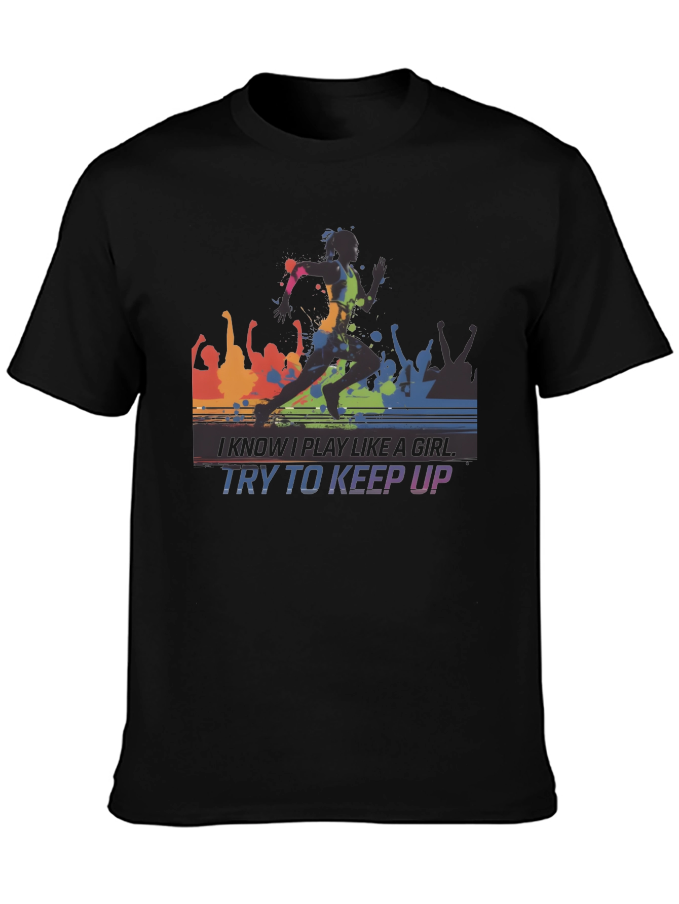 I Know I Play Like A Girl T-Shirt