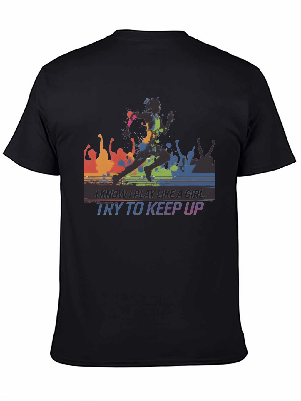 I Know I Play Like A Girl T-Shirt