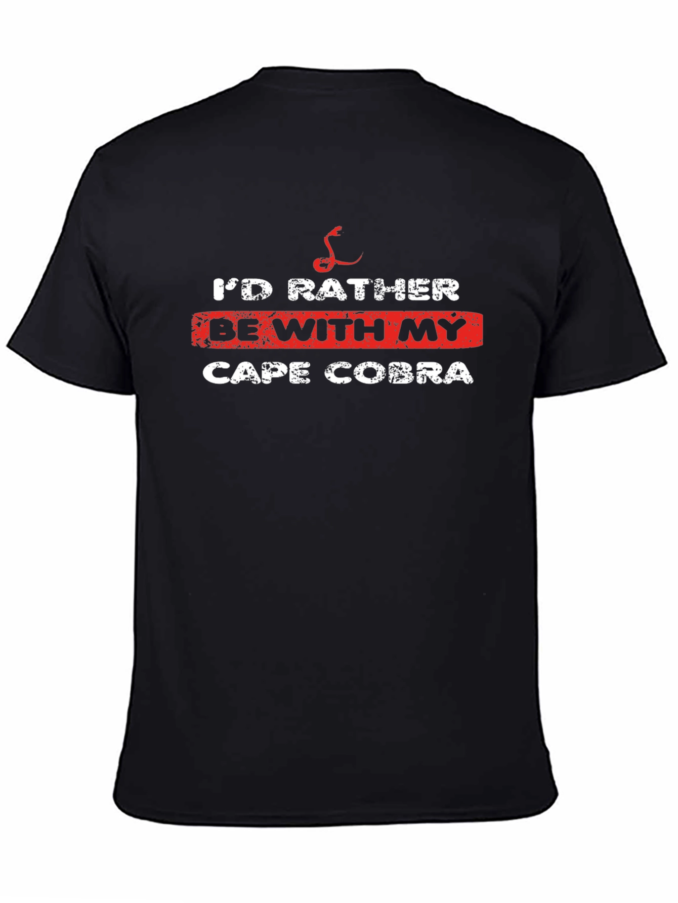 Cape Cobra T-Shirt - Id Rather Be With My