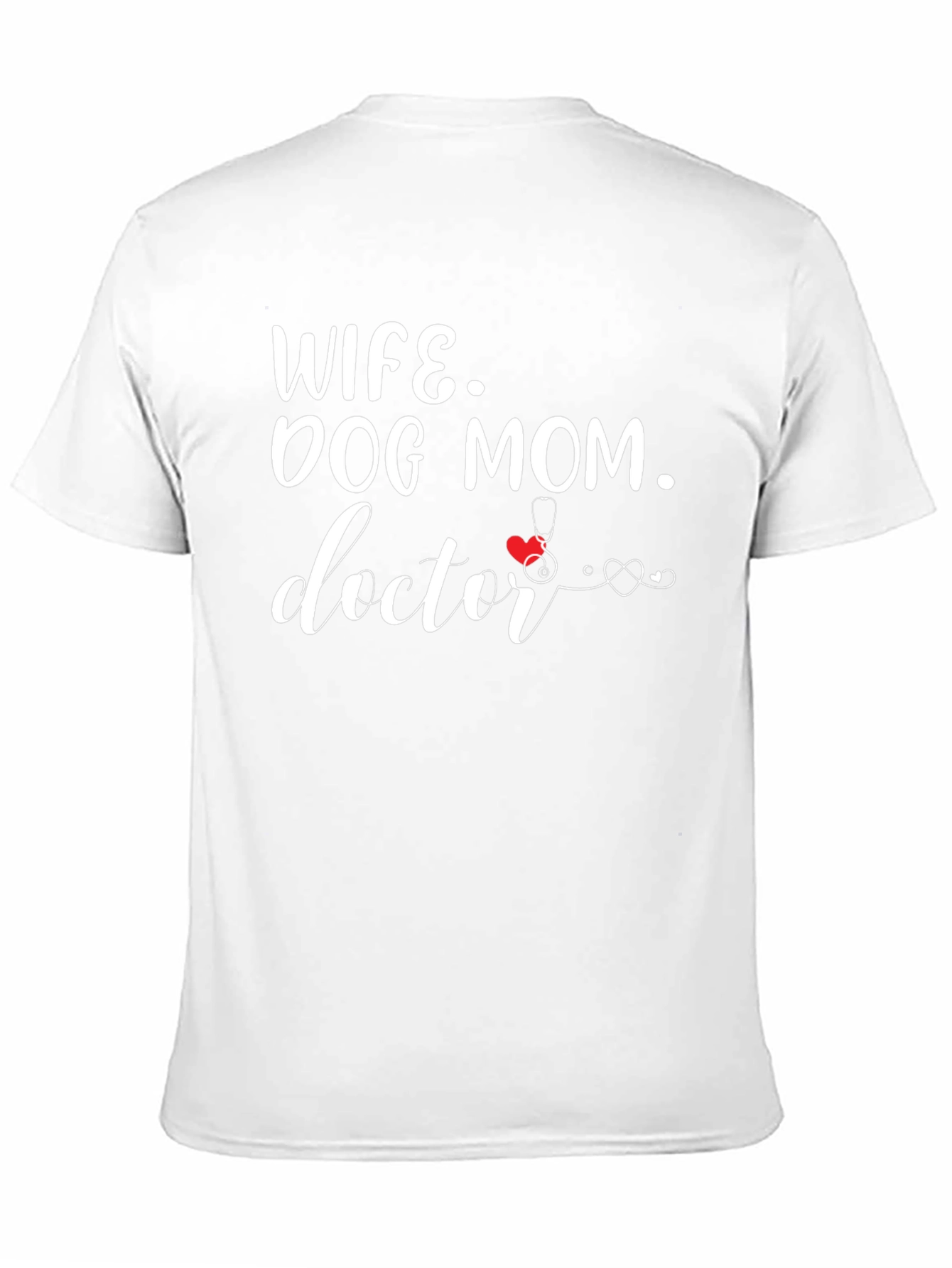 Wife Dog Mom Doctor T-Shirt
