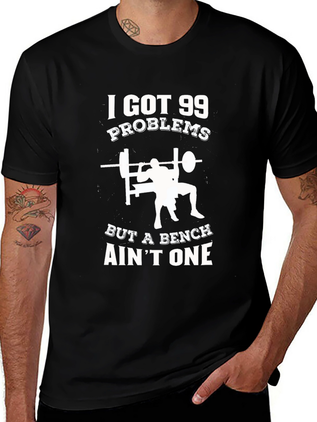 Gym T-Shirt: 99 Problems But a Bench Aint One