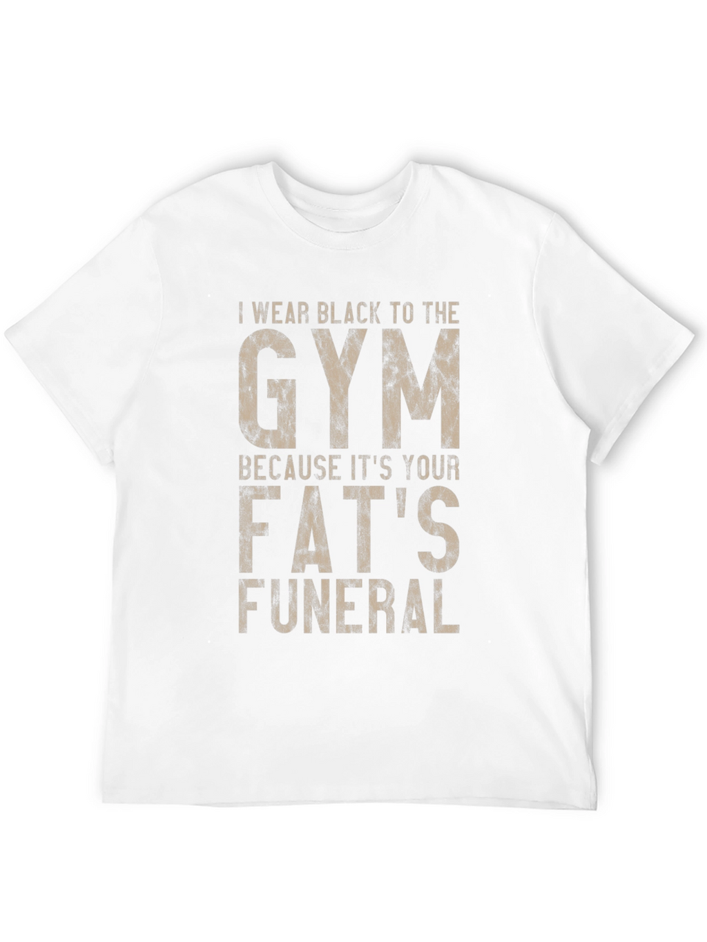 Gym T-Shirt: Fats Funeral Graphic Tee