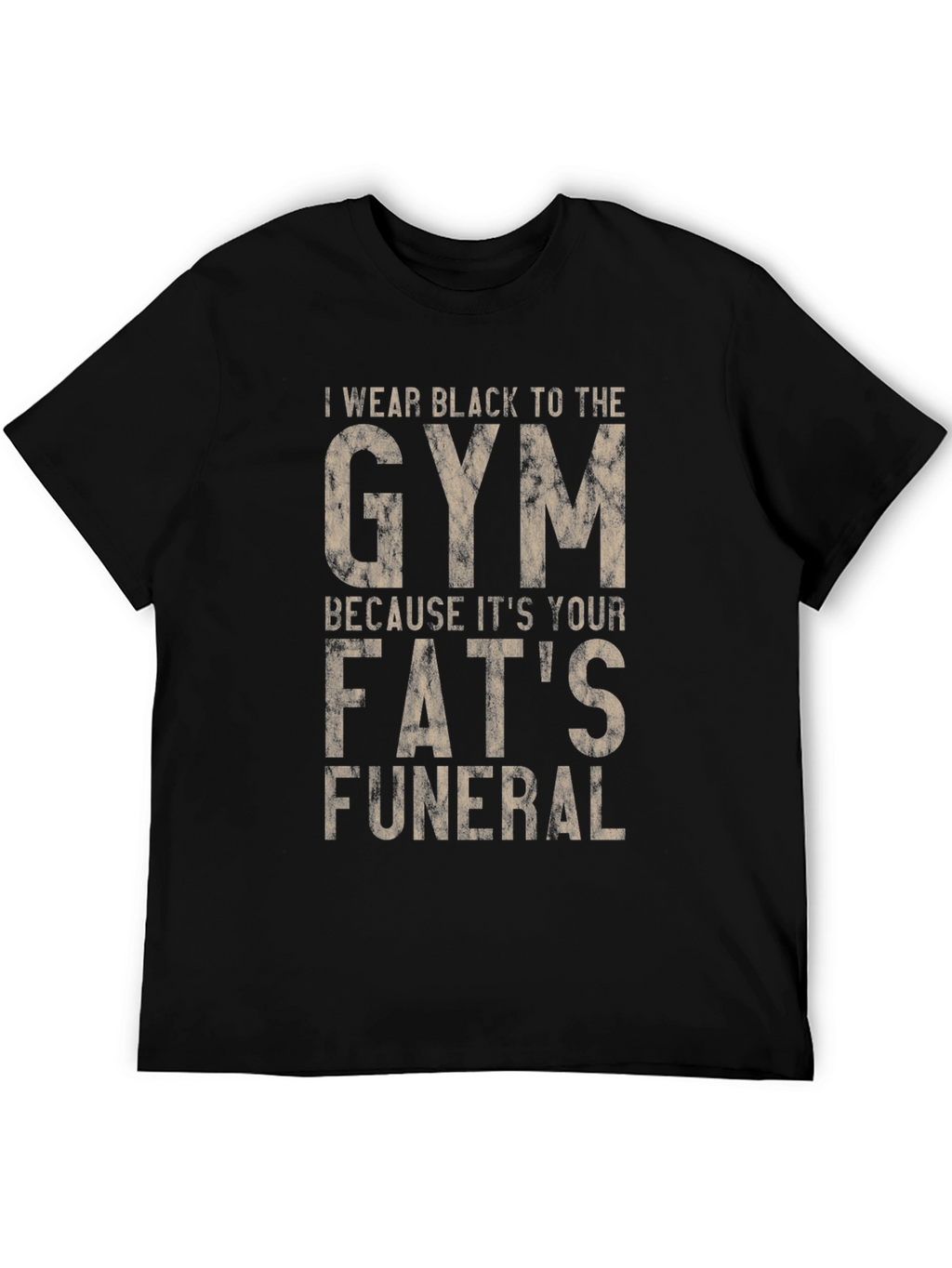 Gym T-Shirt: Fats Funeral Graphic Tee