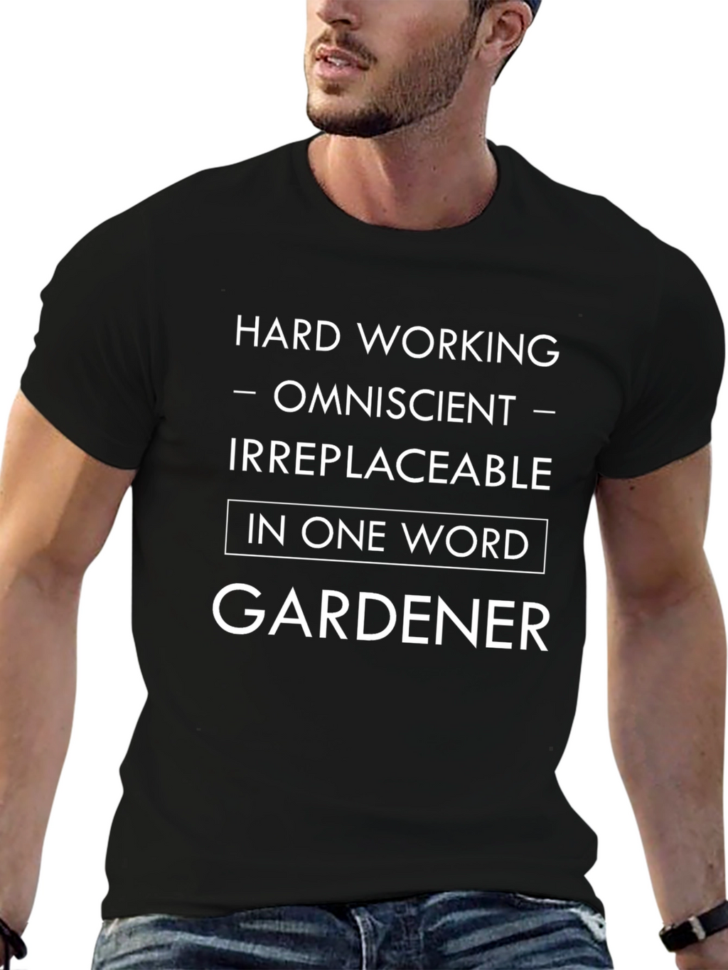 Gardener T-Shirt - Hard Working Omniscient