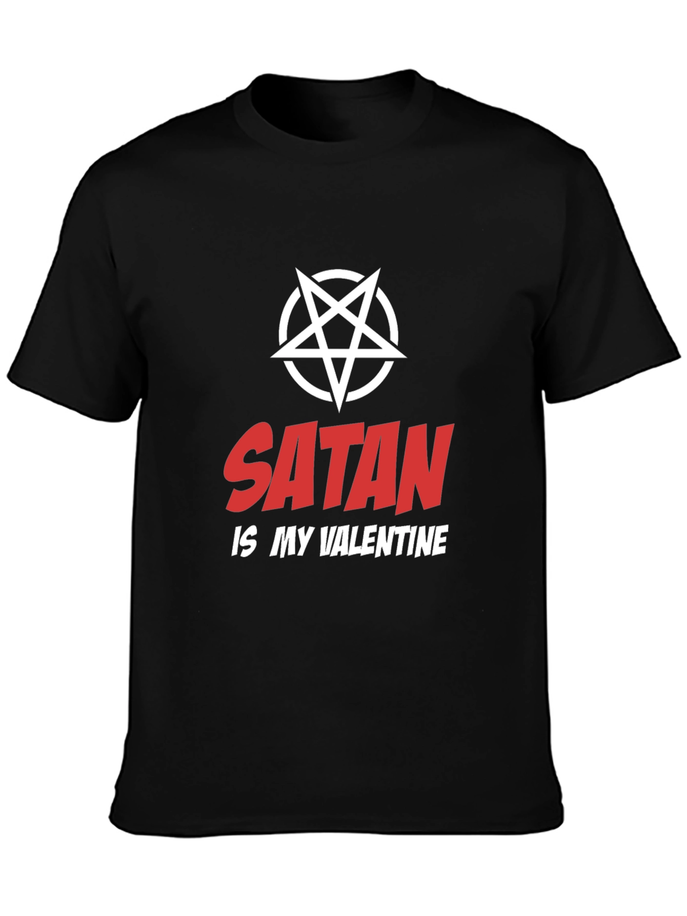 Satan is My Valentine T-Shirt - Dark Humor Graphic Tee